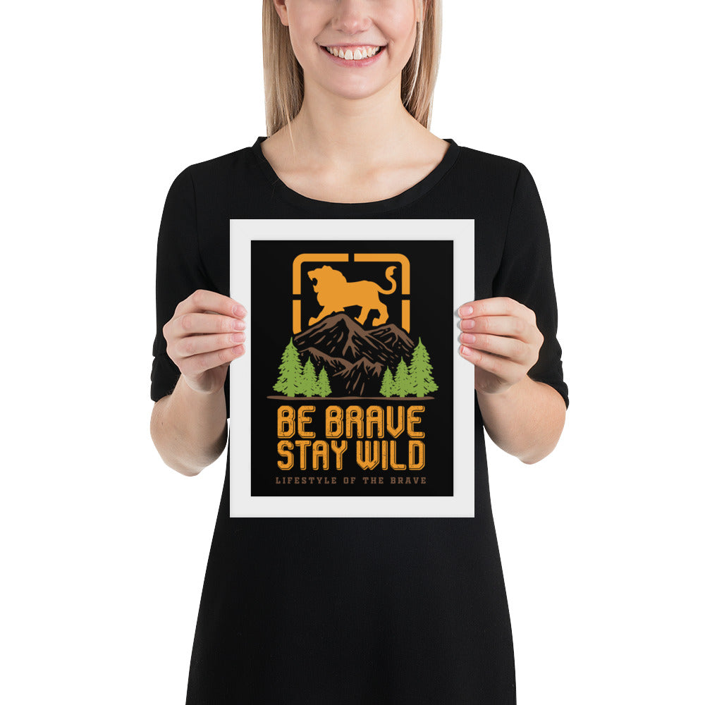 Be Brave - Framed poster