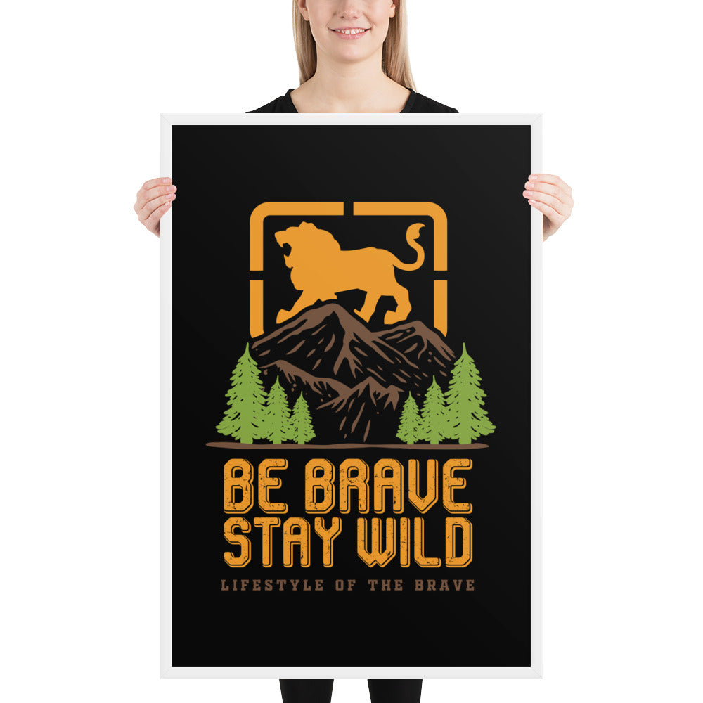Be Brave - Framed poster