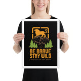 Be Brave - Framed poster