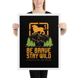 Be Brave - Framed poster