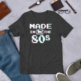 Made in the 80's - Unisex T-Shirt